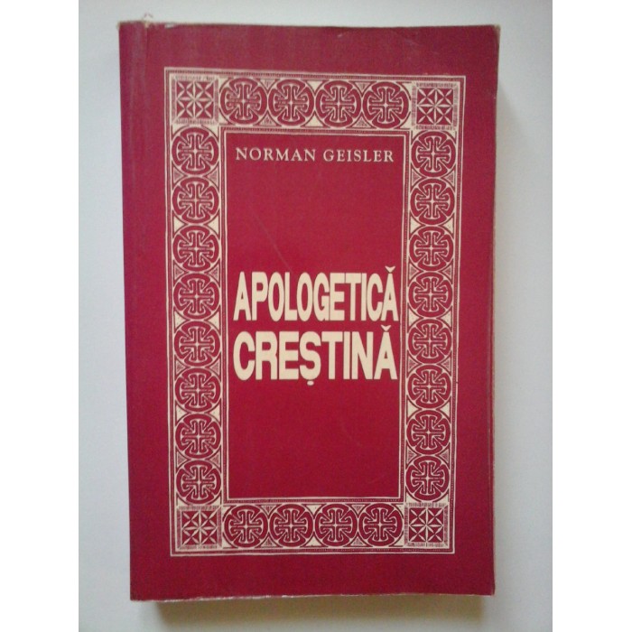APOLOGETICA CRESTINA - NORMAN GEISLER